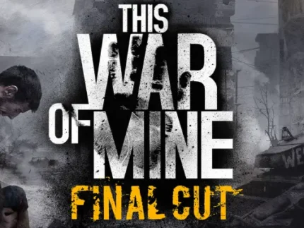 This War of Mine: Final Cut Steam CD Key